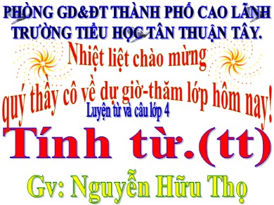 Bài giảng Tiếng việt Lớp 4 - Luyện từ và câu: Tính từ - Năm học 2020-2021 - Nguyễn Hữu Thọ