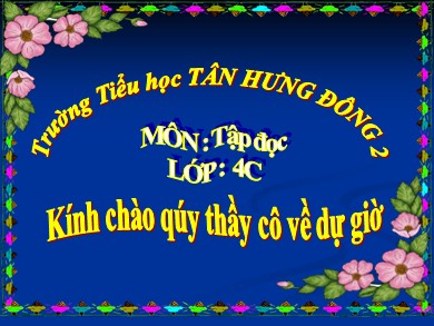 Bài giảng Tiếng việt Lớp 4 - Tập đọc: Thưa chuyện với mẹ - Năm học 2020-2021