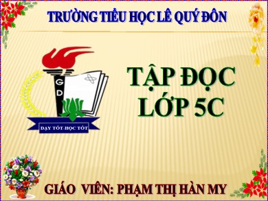 Bài giảng Tiếng việt Lớp 5 - Tập đọc: Về ngôi nhà đang xây - Phạm Thị Hàn My