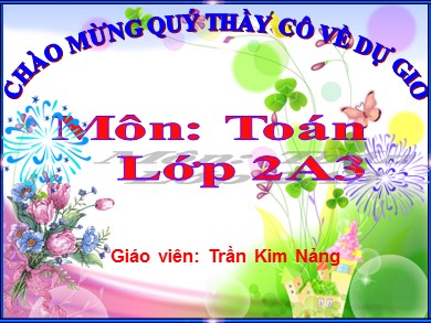 Bài giảng Toán Lớp 2 - Bài 100 trừ đi một số - Năm học 2019-2020 - Trần Kim Nảng