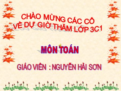 Bài giảng Toán Lớp 3 - Bài: Tính giá trị của biểu thức (Tiếp theo) - Năm học 2020-2021 - Nguyễn Hải Sơn