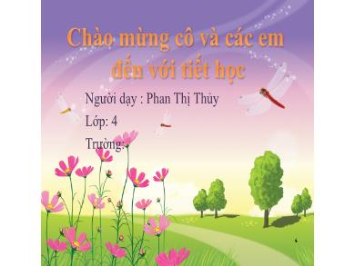 Bài giảng Toán Lớp 4 - Bài: Các số có sáu chữ số - Năm học 2020-2021- Phan Thị Thủy