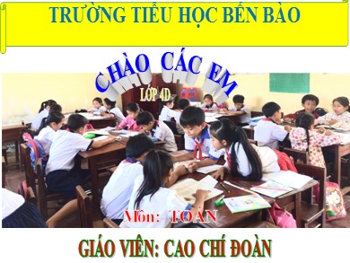 Bài giảng Toán Lớp 4 - Bài: Đề - Xi – mét vuông - Năm học 2020-2021 - Cao Chí Đoàn