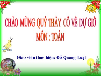 Bài giảng Toán Lớp 4 - Bài: Nhân với số có một chữ số - Đỗ Quang Luật