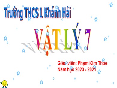 Bài giảng Vật lý Lớp 7 - Bài 19: Dòng điện, nguồn điện - Năm học 2020-2021 - Phạm Kim Thoe