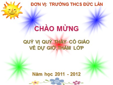 Bài giảng Hình học Lớp 9 - Tiết 45: Luyện tập - Năm học 2011-2012 - Lâm Thanh Nam