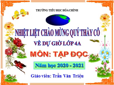 Bài giảng Tiếng việt Lớp 4 - Tập đọc: Ông trạng thả diều - Năm học 2020-2021 - Trần Văn Triệu