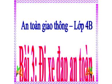 Bài giảng An toàn giao thông 4 - Tuần 4, Bài 3: Đi xe đạp an toàn