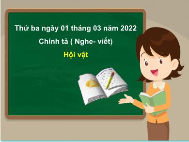 Bài giảng Chính tả 3 - Tuần 25, Bài: Hội vật