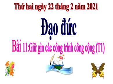 Bài giảng Đạo đức 4 - Tuần 23, Bài 11: Giữ gìn các công trình công cộng (Tiết 1)