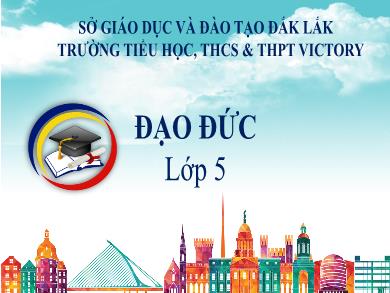 Bài giảng Đạo đức 5 - Tuần 6, Bài: Có chí thì nên (Tiết 2)