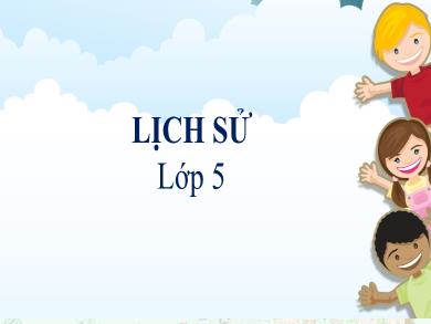 Bài giảng Lịch sử 5 - Tuần 6, Bài: Quyết chí ra đi tìm đường cứu nước