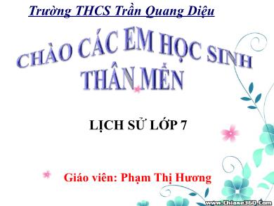 Bài giảng Lịch sử 7 - Tiết 3, Bài 3: Cuộc đấu tranh của giai cấp tư sản chống phong kiến thời hậu kì trung đại ở Châu Âu - Phạm Thị Hương