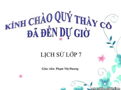 Bài giảng Lịch sử 7 - Tiết 4, Bài 4: Trung Quốc thời phong kiến - Phạm Thị Hương