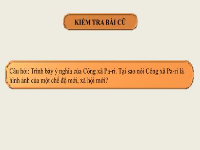 Bài giảng Lịch sử Khối 8 - Tiết 11, Bài 6: Các nước Anh, Pháp, Đức, Mĩ cuối thế kỉ XIX – đầu thế kỉ XX