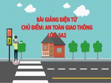 Bài giảng Lớp 3 - An toàn giao thông