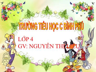 Bài giảng Luyện từ và câu 4 - Tuần 21, Bài: Câu kể Ai thế nào? Vị ngữ trong câu kể Ai thế nào? - Nguyễn Thị Liểu