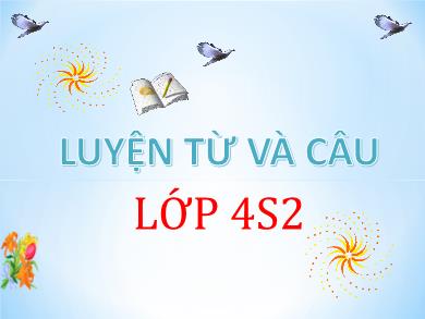 Bài giảng Luyện từ và câu 4 - Tuần 5, Bài: Danh từ