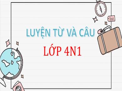 Bài giảng Luyện từ và câu 4 - Tuần 5, Mở rộng vốn từ: Trung thực - Tự trọng