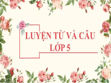 Bài giảng Luyện từ và câu 5 - Tuần 5, Bài: Từ đồng âm