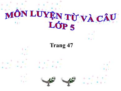 Bài giảng Luyện từ và câu 5 - Tuần 5, Mở rộng vốn từ: Hòa bình - Năm học 2021-2022