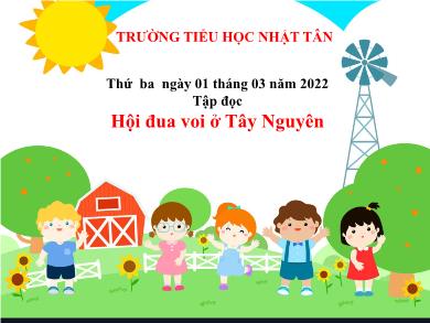 Bài giảng Tập đọc 3 - Tuần 25, Bài: Hội đua voi ở Tây Nguyên