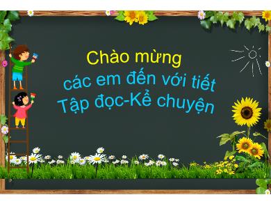 Bài giảng Tập đọc 3 - Tuần 3, Bài: Ai có lỗi? - Năm học 2021-2022