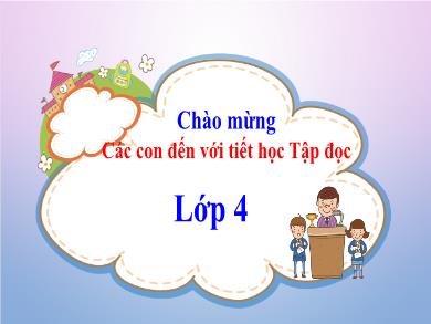 Bài giảng Tập đọc Lớp 4 - Tuần 5, Bài: Những hạt thóc giống