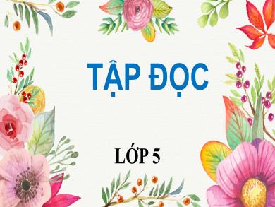 Bài giảng Tập đọc Lớp 5 - Tuần 6, Bài: Sự sụp đổ của chế độ A-pác-thai