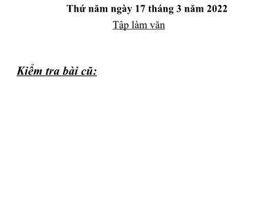 Bài giảng Tập làm văn 5 - Tuần 27, Bài: Ôn tập về tả cây cối - Năm học 2020-2021