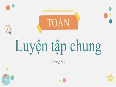 Bài giảng Tập làm văn 5 - Tuần 4, Tiết 20: Luyện tập chung (Trang 22)