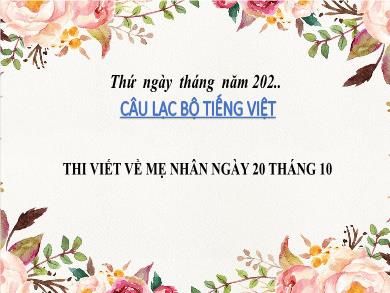 Bài giảng Tập làm văn 5 - Tuần 8, Bài: Thi viết về mẹ nhân ngày 20 tháng 10