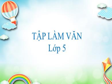 Bài giảng Tập làm văn Lớp 5 - Tuần 6, Bài: Luyện tập làm đơn