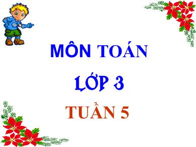 Bài giảng Toán 3 - Tuần 5, Bài: Luyện tập (Trang 25)