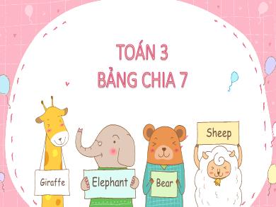 Bài giảng Toán 3 - Tuần 7, Bài: Bảng chia 7