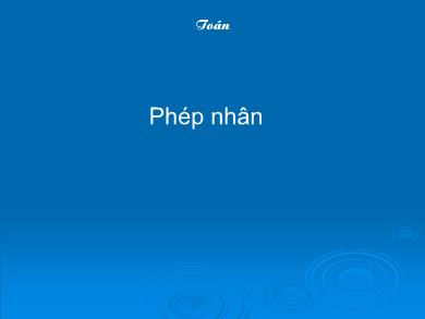 Bài giảng Toán 4 - Chương 2, Bài: Phép nhân