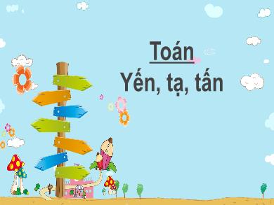 Bài giảng Toán 4 - Tuần 4, Bài: Yến, tạ, tấn