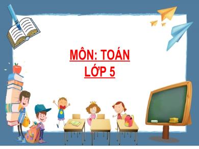 Bài giảng Toán 5 - Tuần 5, Bài: Ôn tập bảng đơn vị đo khối lượng