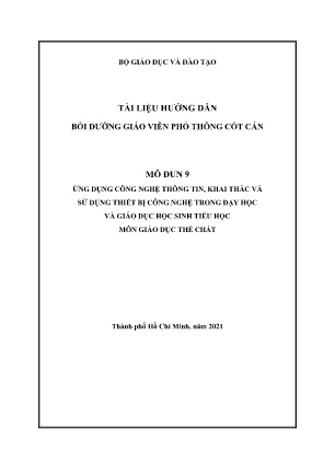 Tài liệu Module 9 - Ứng dụng công nghệ thông tin, khai thác và sử dụng thiết bị công nghệ trong dạy học và giáo dục học sinh tiểu học môn Giáo dục thể chất