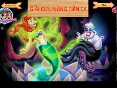 Trò chơi học tập - Game Giải cứu nàng tiên cá