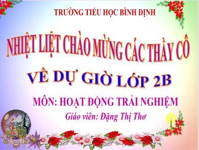 Bài giảng Hoạt động trải nghiệm Lớp 2 - Hoạt động: Bảo vệ cảnh quan địa phương - Năm học 2021-2022 - Đặng Thị Thơ