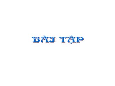 Bài giảng Tin học Lớp 7 - Bài tập