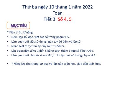 Bài giảng Toán Lớp 1 (Chân trời sáng tạo) - Tiết 3: Số 4, 5 - Năm học 2021-2022