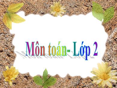 Bài giảng Toán Lớp 2 - Bài: Khối trụ. Khối cầu