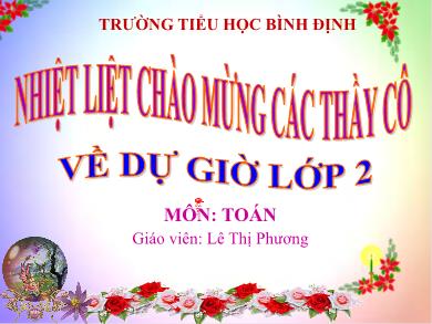 Bài giảng Toán Lớp 2 - Bài: Phép cộng (không nhớ) trong phạm vi 1000 - Năm học 2020-2021 - Lê Thị Phương