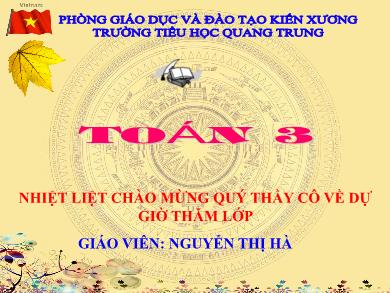 Bài giảng Toán Lớp 3 - Bài: Diện tích hình chữ nhật - Năm học 2020-2021 - Nguyễn Thị Hà
