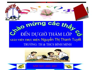 Bài giảng Toán Lớp 8 - Chủ đề: Tính chất cơ bản của phân thức và ứng dụng - Năm học 2020-2021 - Nguyễn Thị Thanh Tuyết