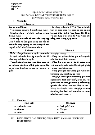 Giáo án Địa lí Lớp 12 - Tiết 37, Bài 36: Vấn đề phát triển kinh tế xã hội ở Duyên hải Nam Trung Bộ
