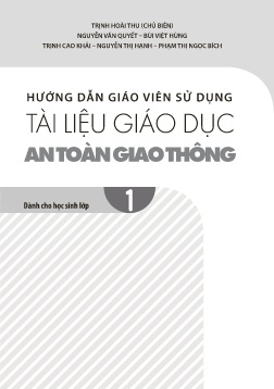 Tài liệu Giáo dục An toàn giao thông (Dành cho học sinh Lớp 1)
