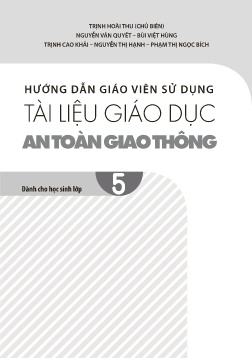 Tài liệu Giáo dục An toàn giao thông (Dành cho học sinh Lớp 5)